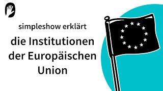 Die simpleshow erklärt die Institutionen der Europäischen Union