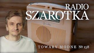 Radio Szarotka. [TOWARY MODNE 158]