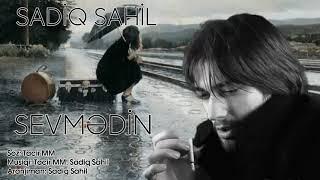 Sadiq Sahil    Sevmedin  2019