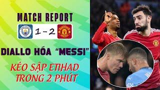 MAN CITY 1–2 MAN UTD: AMAD DIALLO HÓA “MESSI”, QUỶ ĐỎ KÉO SẬP ETIHAD TRONG 2 PHÚT!!!