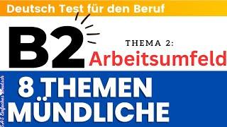 8 Themen Mündliche B2 | Arbeitsumfeld |Deutsch Test für den Beruf | TELC Beruflich |DTB B2 |Prüfung