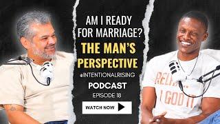 EP 18: Men, Marriage, and Mindset: A Deep Dive