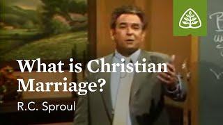 What is Christian Marriage?: The Intimate Marriage with R.C. Sproul