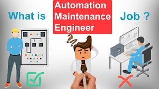 What is an automation maintenance engineer job? [How to be an industrial automation engineer]