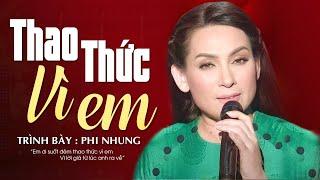 Thao Thức Vì Em - Phi Nhung | Official Music Video