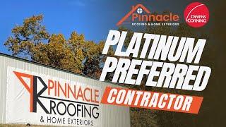 PINNACLE ROOFING: Owens Corning Platinum Preferred Contractor