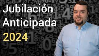 JUBILACIÓN ANTICIPADA 2024 ⏩ Mejor momento para solicitarla 