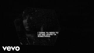 6LACK - Learn Ya [Lyric Video]