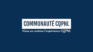 Présentation de la Communauté CQPNL