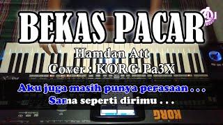 BEKAS PACAR - Hamdan Att - Karaoke Dangdut (Cover) Korg Pa3X