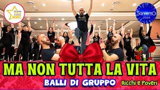 BALLI DI GRUPPO | MA NON TUTTA LA VITA |+ TUTORIAL| RICCHI E POVERI | ANDREA STELLA |#ballidigruppo