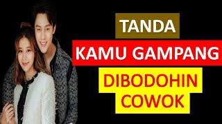 10 Tanda Kamu Gampang Dibodohin Cowok