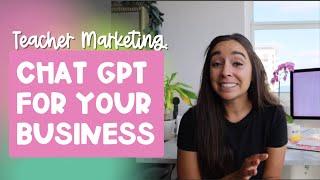 How to use Chat GPT as a TPT Seller | Teacher Marketing Tips