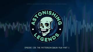 Episode 139  The Patterson Gimlin Film Part 1