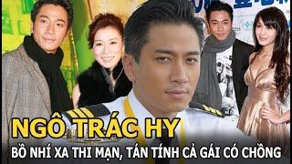 Ngô Trác Hy - Bồ nhí Xa Thi Mạn tán tỉnh cả gái có chồng và cái kết “lắm mối tối nằm không”