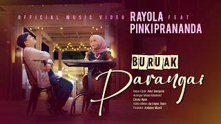 Rayola ft. Pinki Prananda - Buruak Parangai (Official Music Video)
