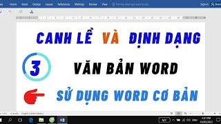 Cách canh lề, định dạng Văn Bản Word (phần 3) - Dành cho người mới