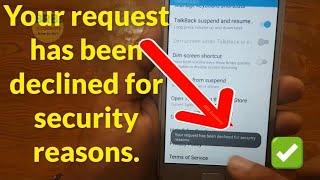 Your request has been declined for security reasons - Samsung FRP Unlock without PC 2020