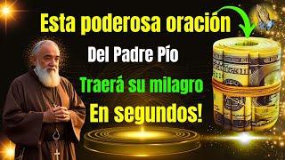 PODEROSA ORACIÓN DEL PADRE PÍO/ RECIBE MILAGRO Y VENGANZA  ᴴᴰ