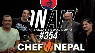 On Air With Sanjay #354 - Chef Nepal