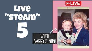 Live Steam 5 - Barry's Mum Helps Cook Up Dinner