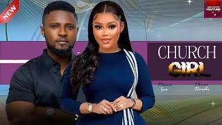 CHURCH GIRL -  MAURICE SAM, CHIOMA NWAOHA, ZUBBY MICHEAL 2025 LATEST NIGERIAN NOLLYWOOD MOVIES