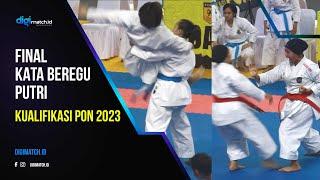 Final KATA Beregu Putri Kualifikasi PON 2023  | SULSEL VS JABAR