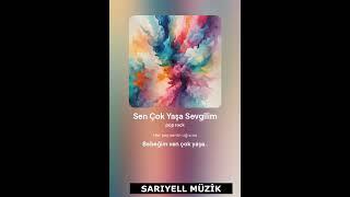 Sevgilim Sen Çok Yaşa ( Pop Rock Şarkı) | İhsan SARIYEL