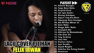 FELIX IRWAN "KEKASIH BAYANGAN" || FULL ALBUM COVER TERBARU