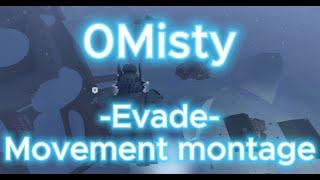 0Misty | Existence - Evade movement montage