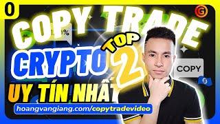 Copy trade 0a2 | TOP 2 sàn Crypto CHUYÊN COPY trade UY TÍN NHẤT hiện nay - Hoàng Văn Giang