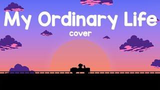 My Ordinary Life - TLT | Fallo | Cover