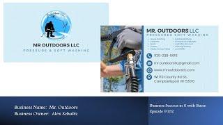 Business Success in 6 with Stacie - Episode 152: Mr. Outdoors, LLC