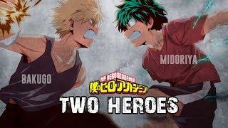 Midoriya & Bakugo - Two Heroes  [Boku no Hero Academia] ASMV||AMV