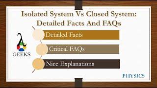 Isolated System Vs Closed System: Detailed Facts And FAQs
