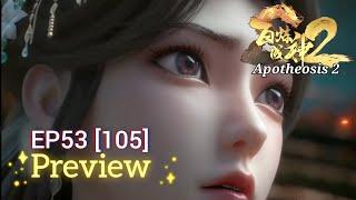 Apotheosis Season 2 episode 53 [105] preview #apotheosis #viral #luozheng