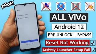 Boom ! All Vivo Android 12 FRP Bypass - Reset Not Working | Activity Launcher Setup Fail Without PC