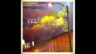 Pretty Lights - Sunday School - Passing By Behind Your Eyes