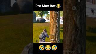 Pro Max Bot #pubgmobile #bgmishorts #pubgfunny #pubg