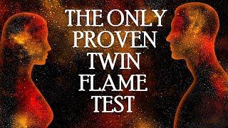 The Only Proven Twin Flame Test 