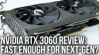 Nvidia GeForce RTX 3060 Review: Fast Enough For Next-Gen Gaming?