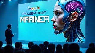 Googles Neue KI „MARINER“ Schockiert Experten (Angetrieben von Gemini 2)