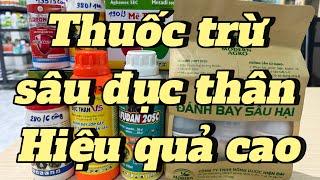 Thuốc trừ sâu đục thân,sâu cuốn lá,hiệu quả cao