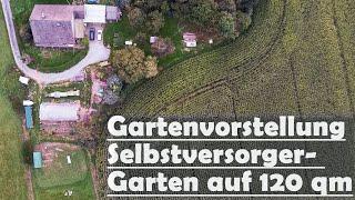 Gartenvorstellung unser Selbstversorger Garten mit Luftaufnahme