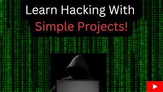 Learn Cybersecurity By Doing this Simple Projects! 2023