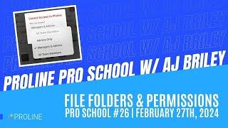 ProLine CRM File Folders & Permissions | PRO School #26 | February 27th, 2024