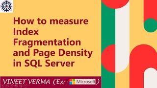 Measure Index Fragmentation and Page Density | Microsoft SQL Server | Indexing | Data Science