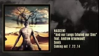 NASCENT - And our Lungs Exhaled our Sins (feat. Andrew Arsenault)