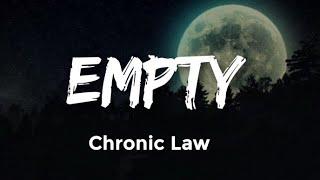 Chronic Law - Empty ( Lyrics )