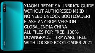 UNBRICK GUIDE XIAOMI REDMI 9A/9C WITHOUT AUTH! OFFLINE FLASHING ! 2021 EXCLUSIVE